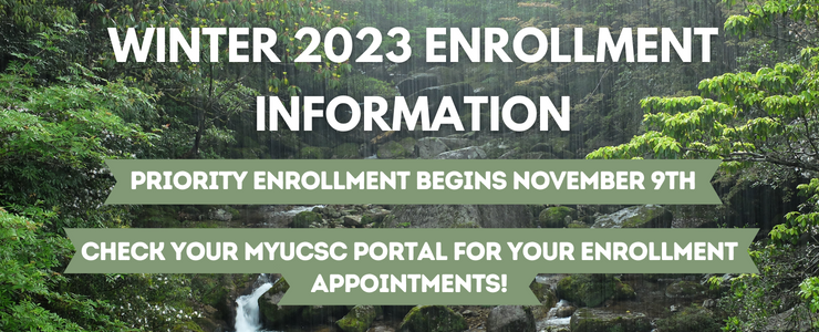 Winter Priority Enrollment begins November 9th - check your UCSC portal for your enrollment appointments
