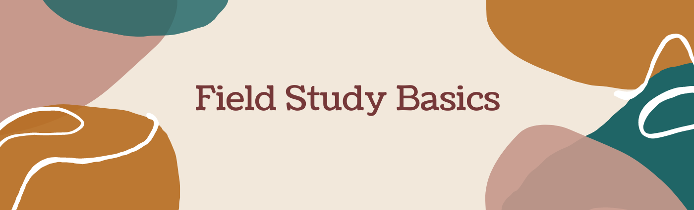 Field Study Basics